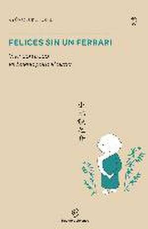 Felices Sin Un Ferrari de Ryunosuke Koike