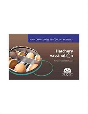 HATCHERY VACCINATION MAIN CHALLENGES IN