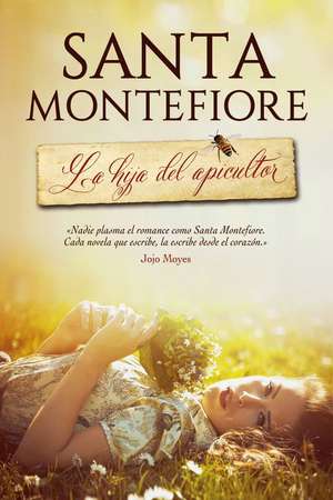 La Hija del Apicultor de Santa Montefiore