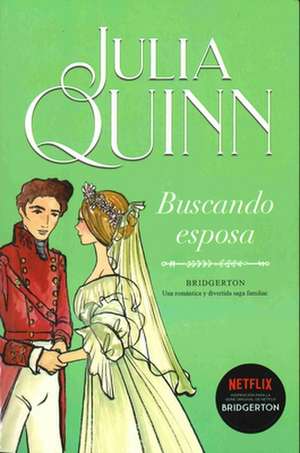 Bridgerton - Buscando Esposa de Julia Quinn