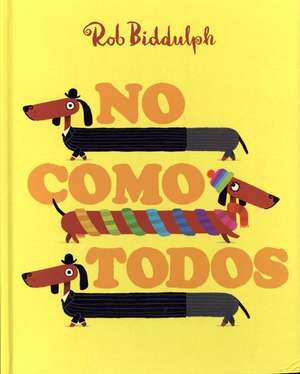 No Como Todos = Odd Dog Out de Rob Biddulph