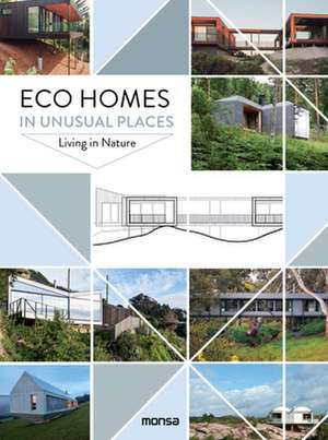 Eco Homes in Unusual Places de Unknown