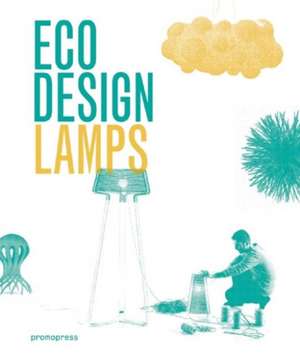 Eco Design: Lamps de Dopress