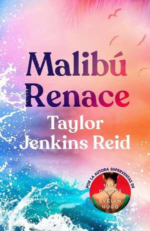 Malibu Renace de Taylor Jenkins Reid