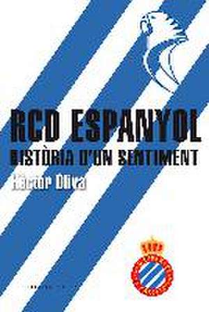 RCD Espanyol. Història dun sentiment