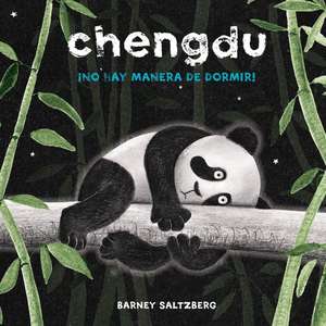 Chengdu. No Hay Manera de Dormir de Barney Saltzberg