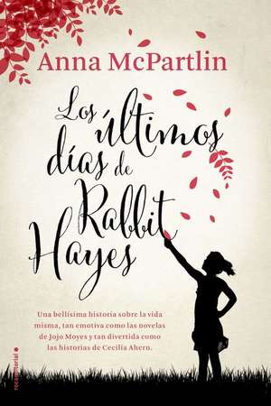 Los Ultimos Dias de Rabbit Hayes de Anna McPartlin