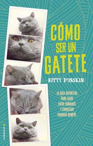 Como Ser Un Gatete de Kitty Pusskins