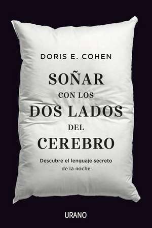 Soñar Con Los DOS Lados del Cerebro de Doris Cohen