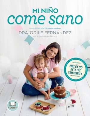 Mi Niño Come Sano de Odile Fernandez