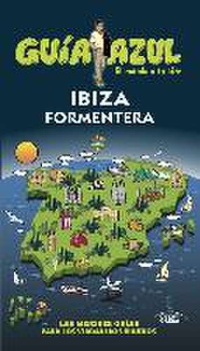 Ibiza y Formentera : guía azul de Ignacio González Orozco