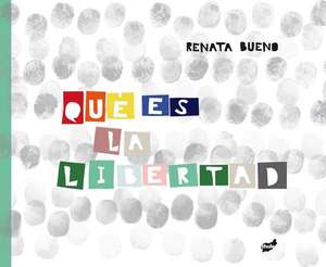 Qué Es La Libertad de Renata Bueno