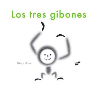 Los Tres Gibones de Kenji Abe