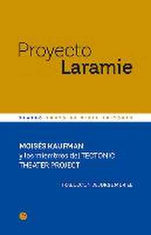 Proyecto Laramie de Moisés Kaufman