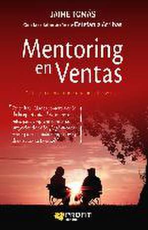 Mentoring en ventas : dedicado a mi alumno que no sabía vender de Jaume Tomàs Campà