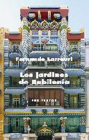 Los jardines de Babilonia de Fernando Larrauri