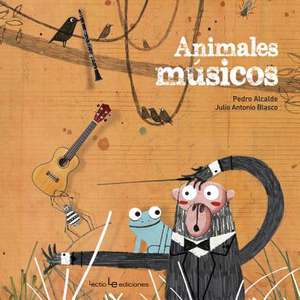 Animales Músicos de Pedro Alcalde