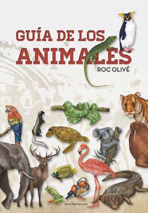 Guía de Los Animales de Roc Olivé