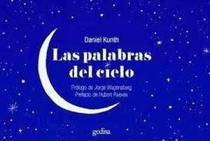 Las palabras del cielo de Daniel Kunth