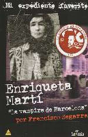 Enriqueta Martí, "la vampira de Barcelona"