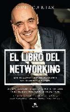 El libro del networking : las 15 claves para relacionarte socialmente con éxito de Cipri Quintas Tomé