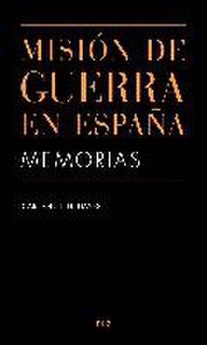 Misión de guerra en España : memorias de Carlton J. H. Hayes