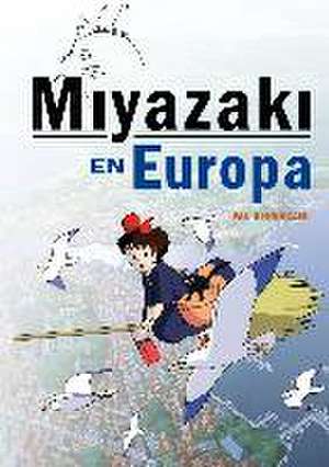 Miyazaki en Europa:La influencia de la cultura europea en el genio japonés