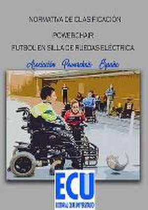 Reglamento de clasificación de la asociación Powerchair España de Asociación Powerchair España