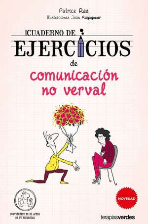 Cuaderno de Ejercicios de Comunicacion No Verbal de Jean Augagneur