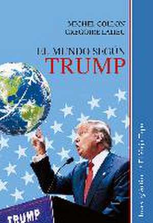 El mundo según Trump de Michel Collon