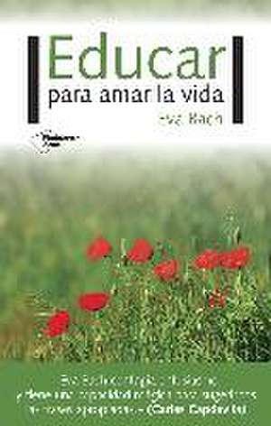 Educar para amar la vida de Eva Bach Cobacho