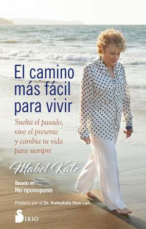 Camino Mas Facil Para Vivir, El de Mabel Katz