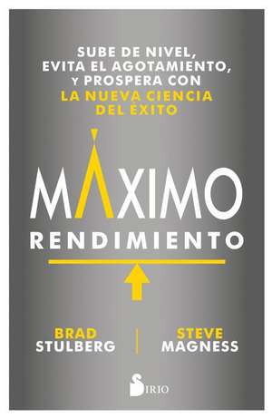 Maximo Rendimiento de Brad Stulberg