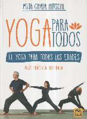 Yoga para todos : el yoga para todas las edades de Meta Chaya Hirschl