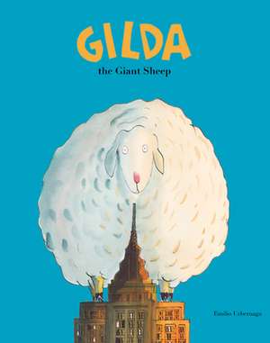 Gilda the Giant Sheep de Emilio Urberuaga