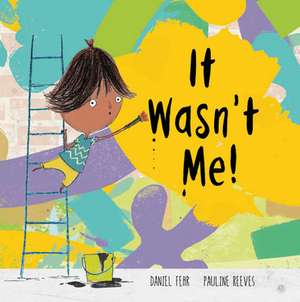 It Wasn't Me! de Daniel Fehr