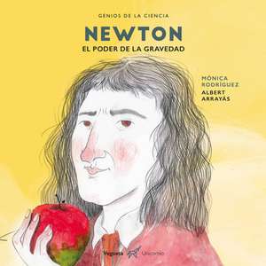 Newton: El Poder de la Gravedad de Mónica Rodríguez