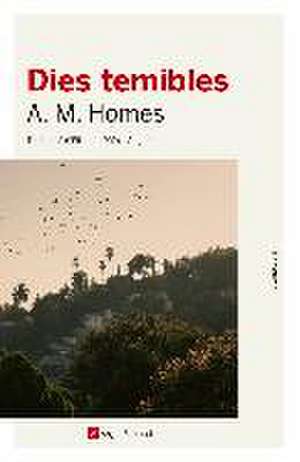 Dies temibles de A. M. Homes