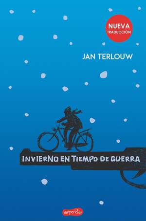 Invierno en tiempo de guerra (War in Wintertime - Spanish Edition) de Jan Terlouw