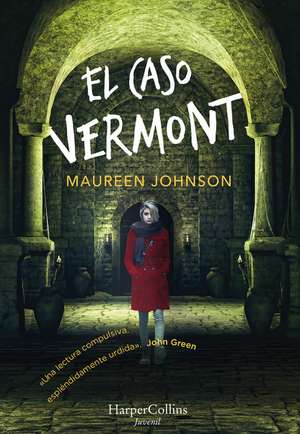 El caso Vermont (Truly Devious - Spanish Edition) de Maureen Johnson