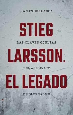 Stieg Larsson. El Legado de Jan Stocklassa