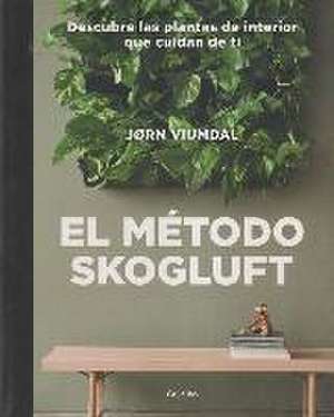 El método Skogluft : descubre las plantas de interior que cuidan de ti de Jørn Viumdal