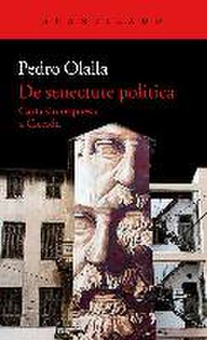 De senectute politica : carta sin respuesta a Cicerón de Pedro Olalla