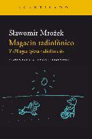 Magacín radiofónico : y "El agua" (pieza radiofónica)" de Slawomir Mrozek