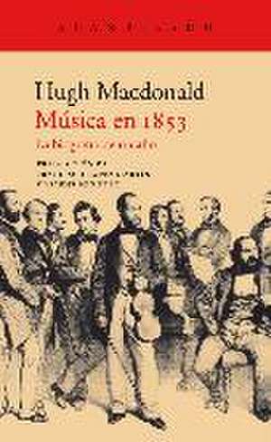 Música en 1853 : la biografía de un año de Francisco López Martín