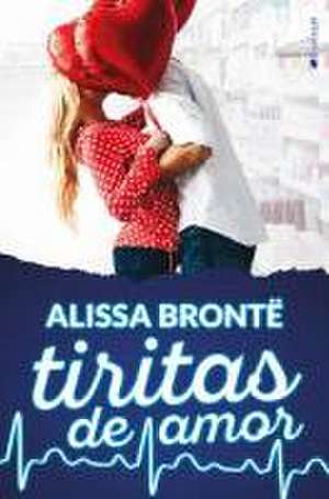 Tiritas de amor de Alissa Brontë