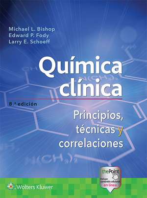 Química clínica: Principios, técnicas y correlaciones de Michael Bishop