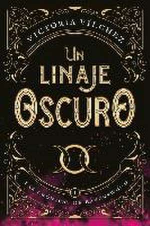 Un Linaje Oscuro (Las Crónicas de Ravenswood I) de Victoria Vilchez