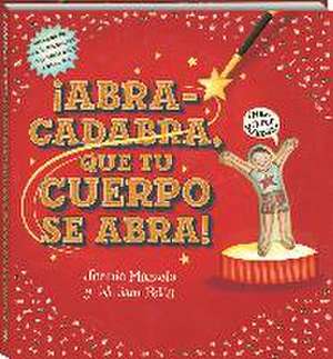 Maizels, J: ¡Abracadabra que tu cuerpo se abra!