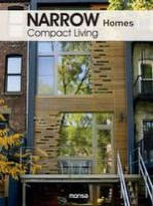 Narrow Homes – Compact Living de Monsa Publicati .